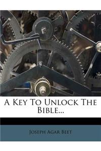 A Key to Unlock the Bible...