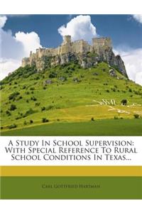 A Study in School Supervision