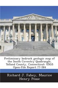 Preliminary Bedrock Geologic Map of the South Coventry Quadrangle, Tolland County, Connecticut