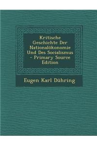 Kritische Geschichte Der Nationalokonomie Und Des Socialismus