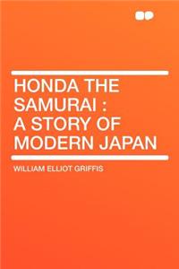 Honda the Samurai: A Story of Modern Japan