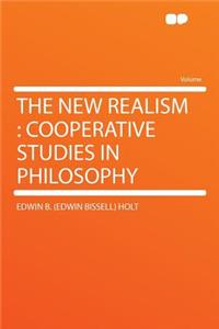 The New Realism: Cooperative Studies in Philosophy