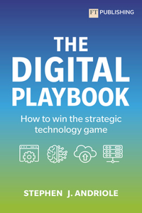 Digital Playbook: How to Win the Strategic Technology Game