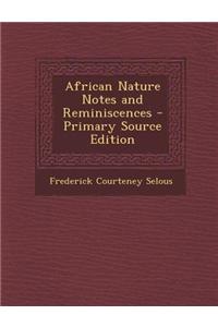 African Nature Notes and Reminiscences