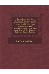 Jacob Boswells, Esq. Historisch-Geographische Beschreibung Von Corsica