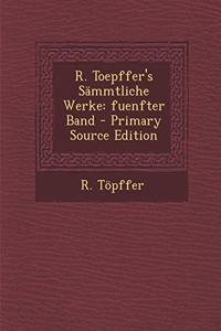 R. Toepffer's Sammtliche Werke