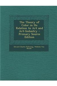 The Theory of Color in Its Relation to Art and Art-Industry