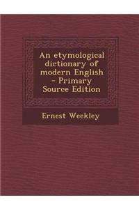 An Etymological Dictionary of Modern English