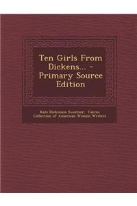 Ten Girls from Dickens...