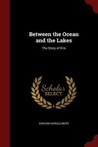 Between the Ocean and the Lakes
