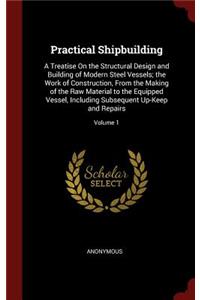 Practical Shipbuilding