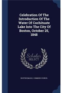 Celebration Of The Introduction Of The Water Of Cochituate Lake Into The City Of Boston, October 25, 1848