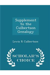 Supplement to the Culbertson Genalogy - Scholar's Choice Edition