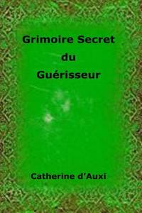 Grimoire Secret Du Guerisseur