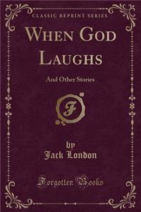 When God Laughs
