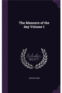 The Manners of the day Volume 1