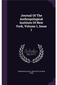 Journal of the Anthropological Institute of New York, Volume 1, Issue 1