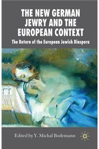 New German Jewry and the European Context
