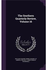 The Southern Quarterly Review, Volume 16