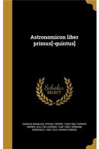 Astronomicon liber primus[-quintus]