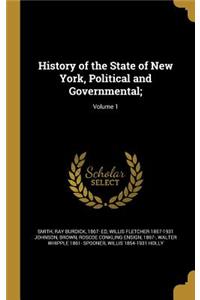 History of the State of New York, Political and Governmental;; Volume 1