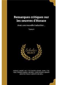 Remarques Critiques Sur Les Oeuvres D'Horace