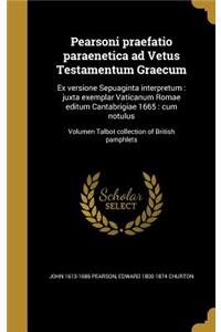 Pearsoni Praefatio Paraenetica Ad Vetus Testamentum Graecum