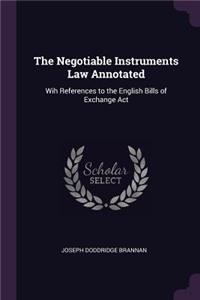 The Negotiable Instruments Law Annotated