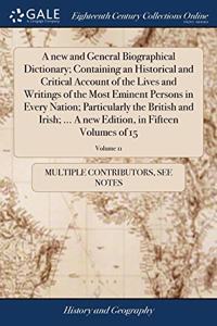 A NEW AND GENERAL BIOGRAPHICAL DICTIONAR