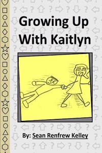 Growing Up With Kaitlyn