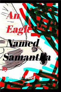 An Eagle Named Samantha.