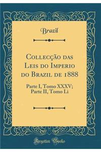 Collecção Das Leis Do Imperio Do Brazil de 1888