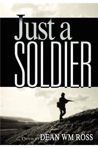 Just a Soldier