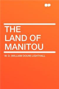 The Land of Manitou
