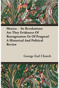 Mexico - Its Revolutions