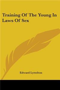 Training Of The Young In Laws Of Sex