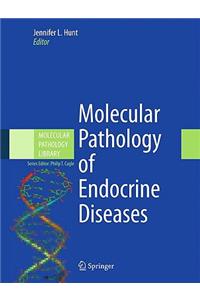 Molecular Pathology of Endocrine Diseases