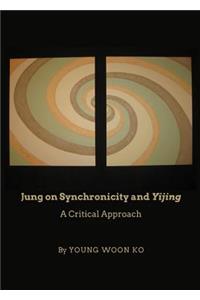 Jung on Synchronicity and Yijing: A Critical Approach