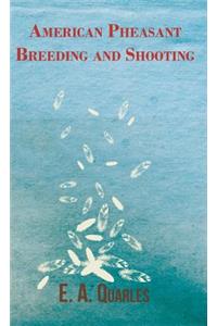 American Pheasant Breeding and Shooting
