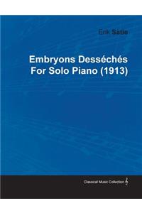 Embryons Desséchés by Erik Satie for Solo Piano (1913)