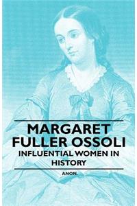Margaret Fuller Ossoli - Influential Women in History