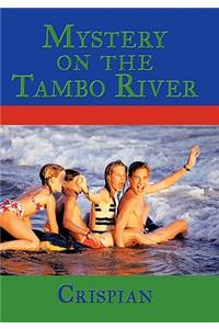 Mystery On The Tambo River