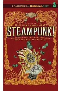 Steampunk! an Anthology of Fantastically Rich and Strange Stories