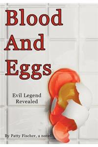 Blood and Eggs