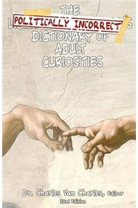 Politically Incorrect Dictionary of Adult Curiosities