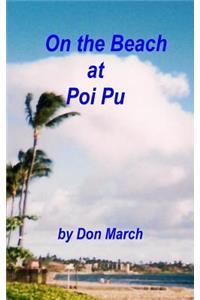On the Beach at Poi Pu