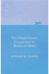 Peter Chapin Collection of Books on Dogs
