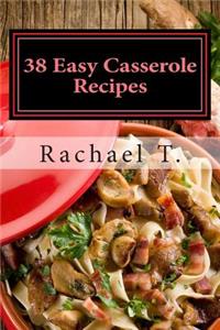 38 Easy Casserole Recipes: Simple & Delicious Casserole Recipes