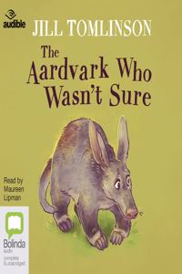 The Aardvark Who Wasn't Sure