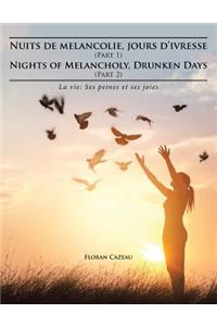 Nuits de melancolie, jours d'ivresse (Part 1) Nights of Melancholy, Drunken Days (Part 2)